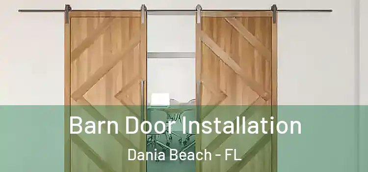  Barn Door Installation Dania Beach - FL