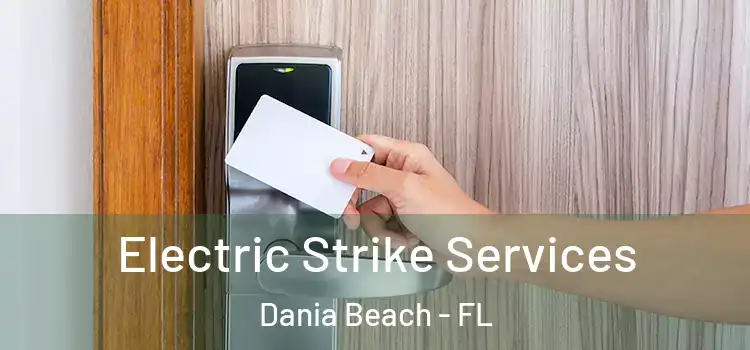  Electric Strike Services Dania Beach - FL