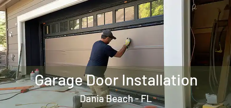  Garage Door Installation Dania Beach - FL