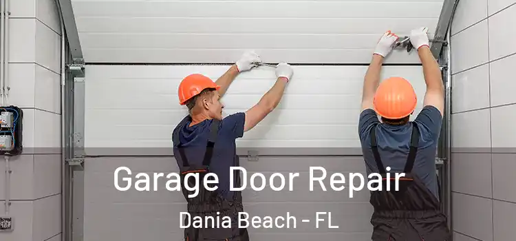  Garage Door Repair Dania Beach - FL