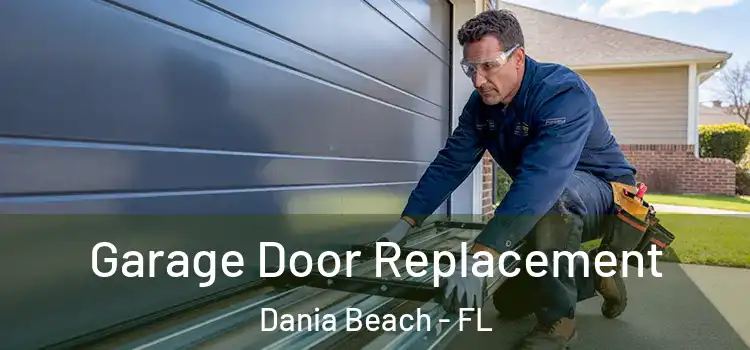  Garage Door Replacement Dania Beach - FL