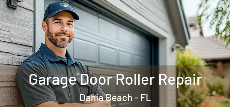  Garage Door Roller Repair Dania Beach - FL