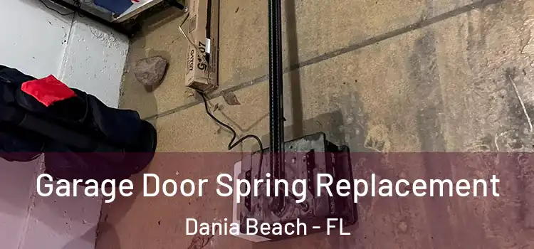  Garage Door Spring Replacement Dania Beach - FL