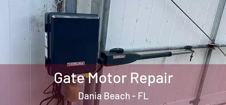  Gate Motor Repair Dania Beach - FL