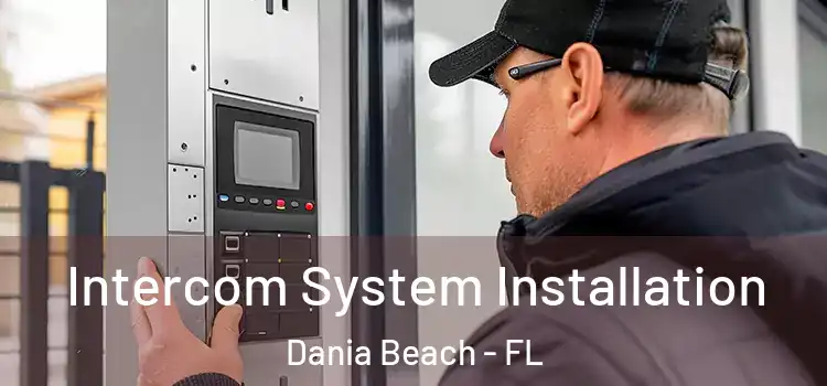  Intercom System Installation Dania Beach - FL