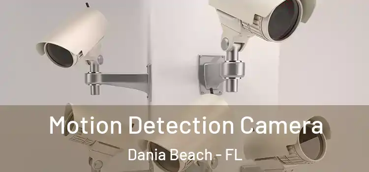 Motion Detection Camera Dania Beach - FL