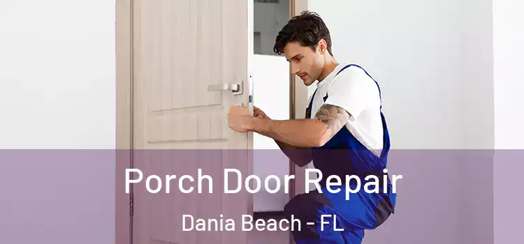  Porch Door Repair Dania Beach - FL
