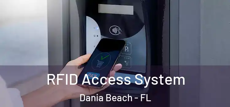 RFID Access System Dania Beach - FL