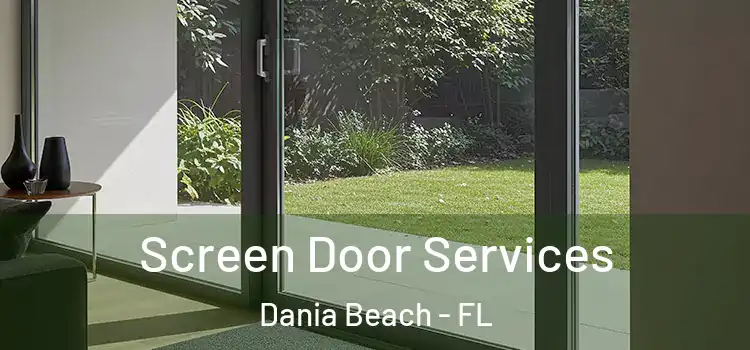 Screen Door Services Dania Beach - FL